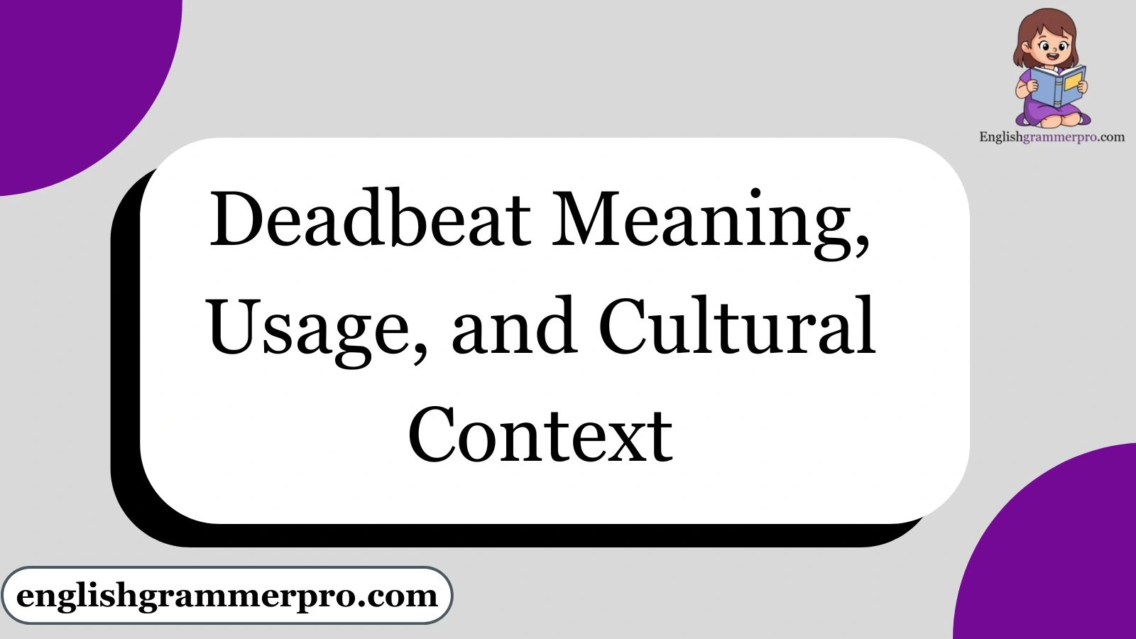 Deadbeat – Meaning, Usage, and Cultural Context