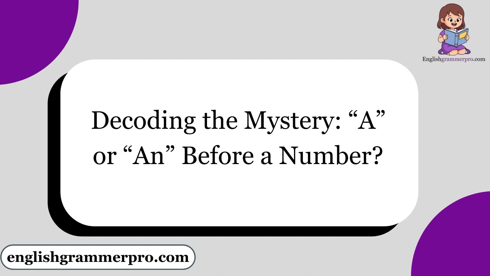 Decoding the Mystery: “A” or “An” Before a Number?
