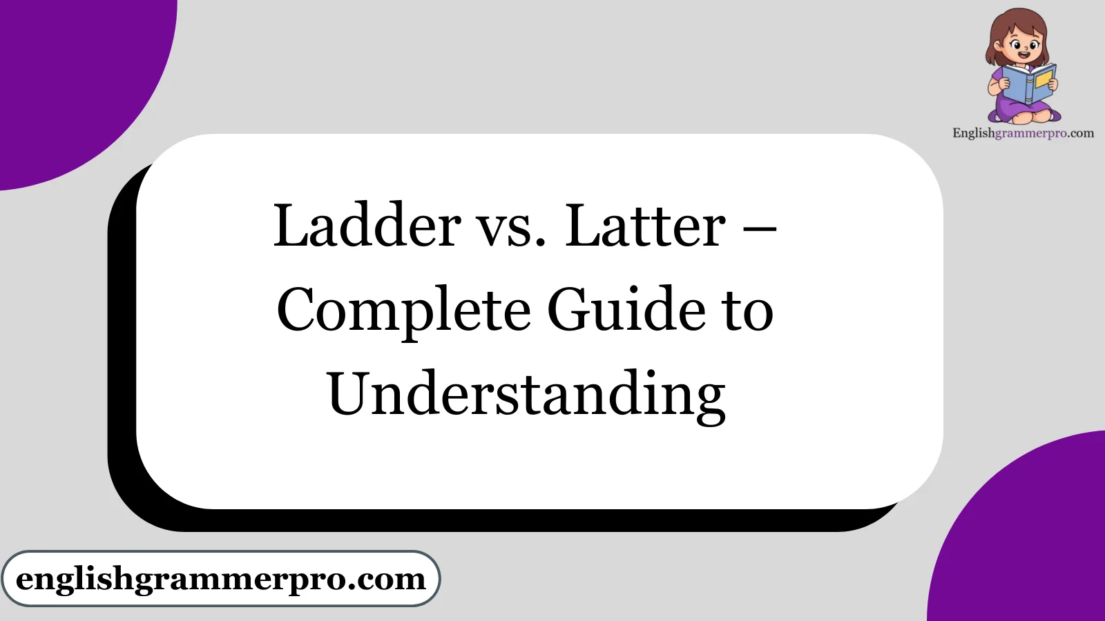 Ladder vs. Latter