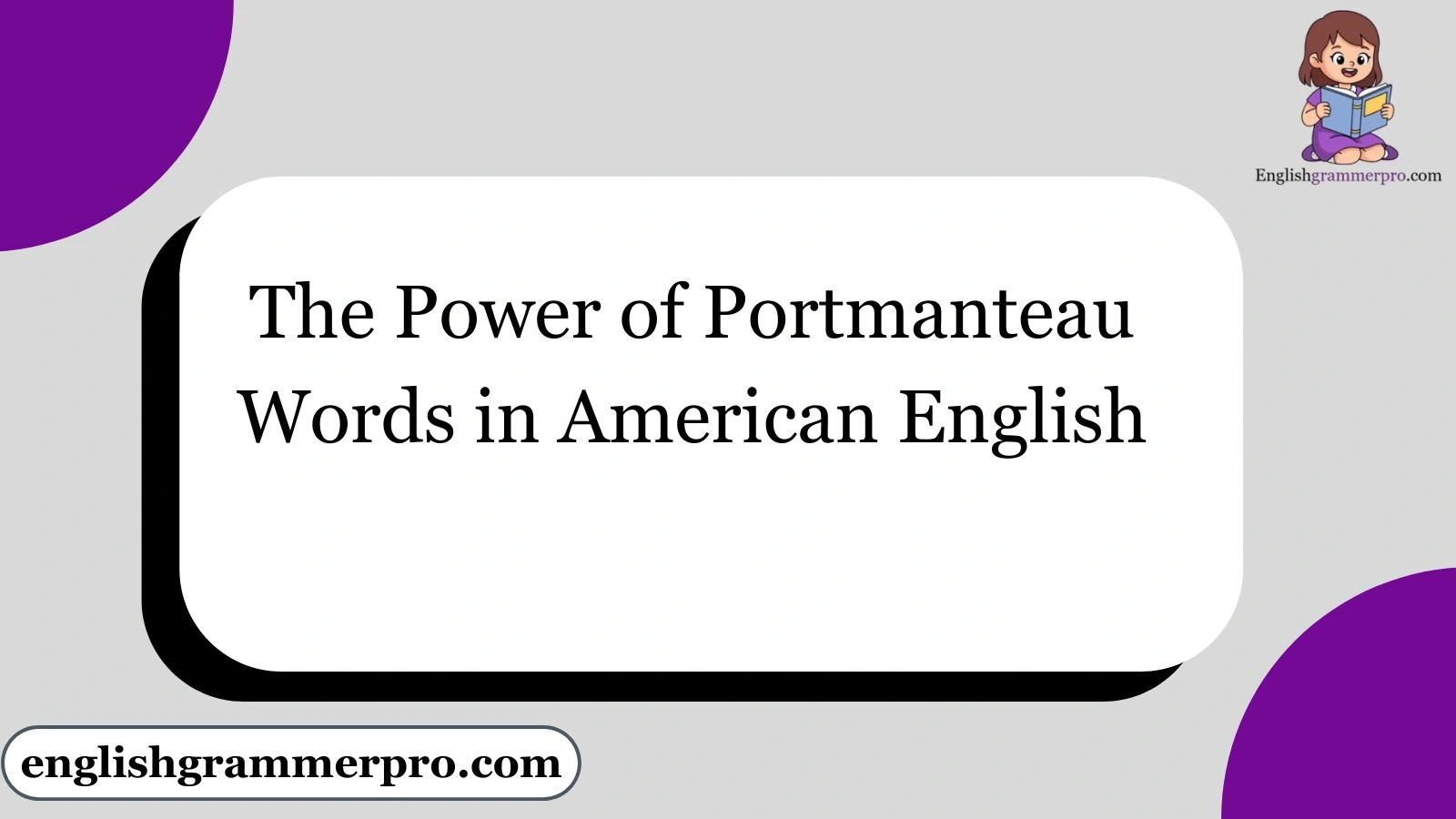 The Power of Portmanteau Words in American English