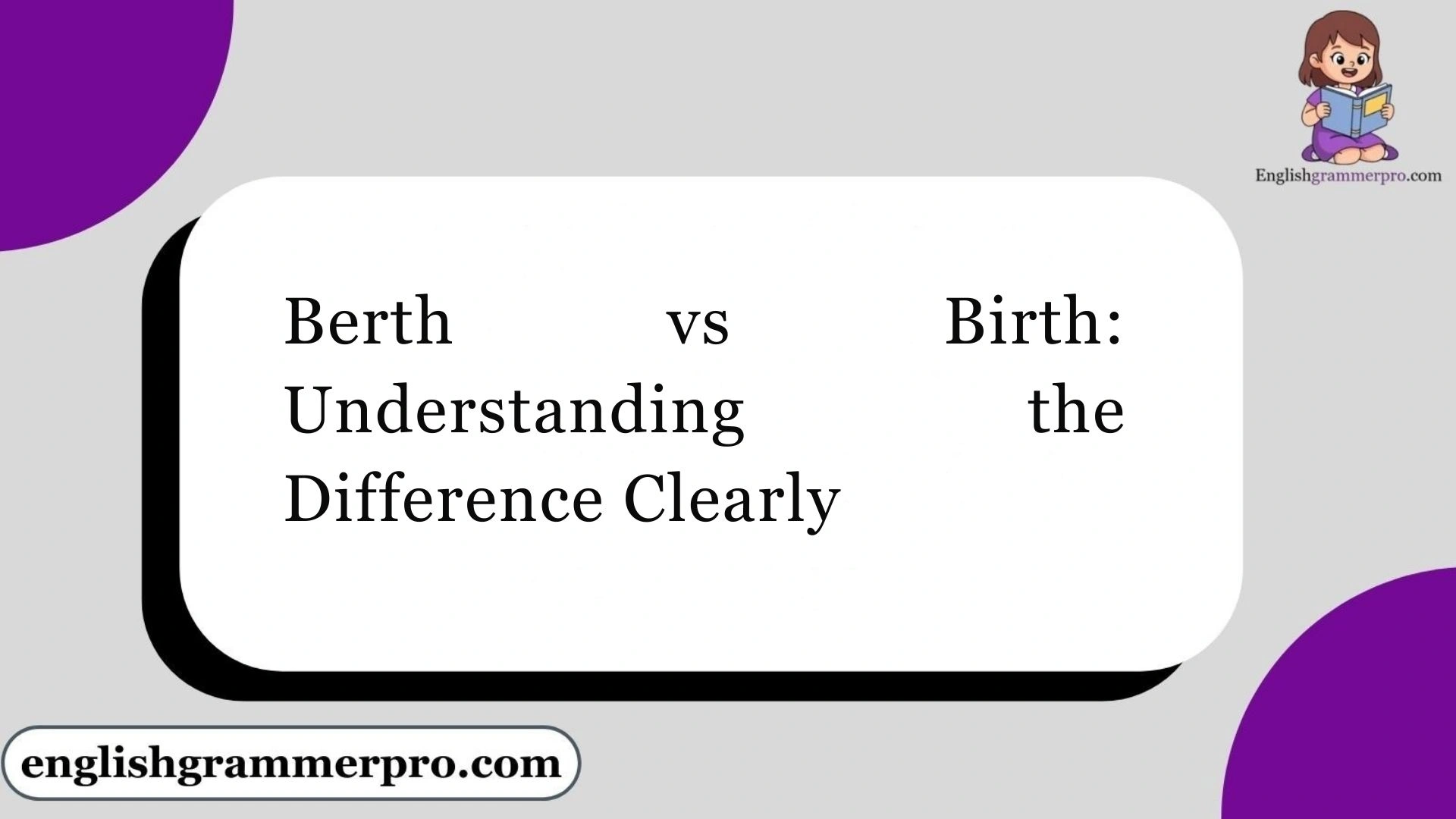 Berth vs Birth: Understanding the Difference Clearly