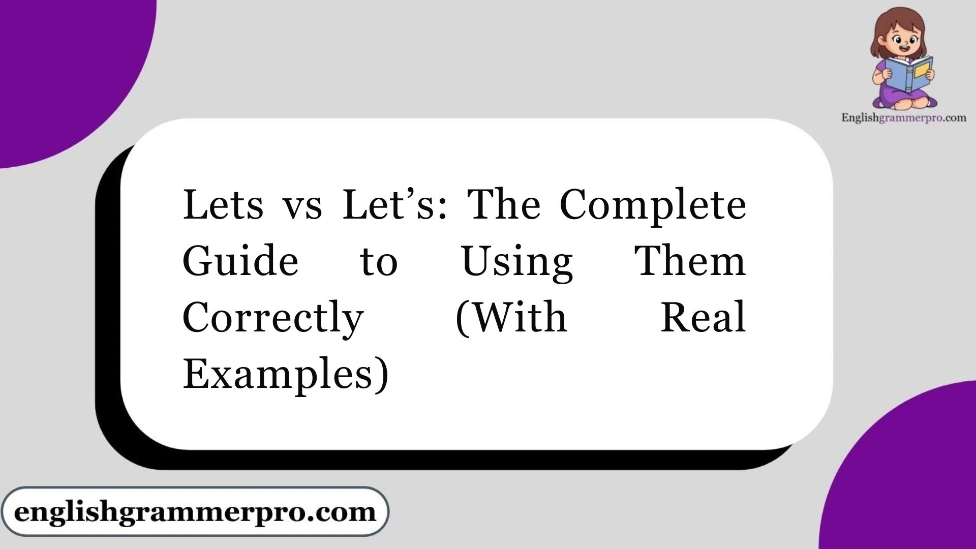 Lets vs Let’s: The Complete Guide to Using Them Correctly (With Real Examples)