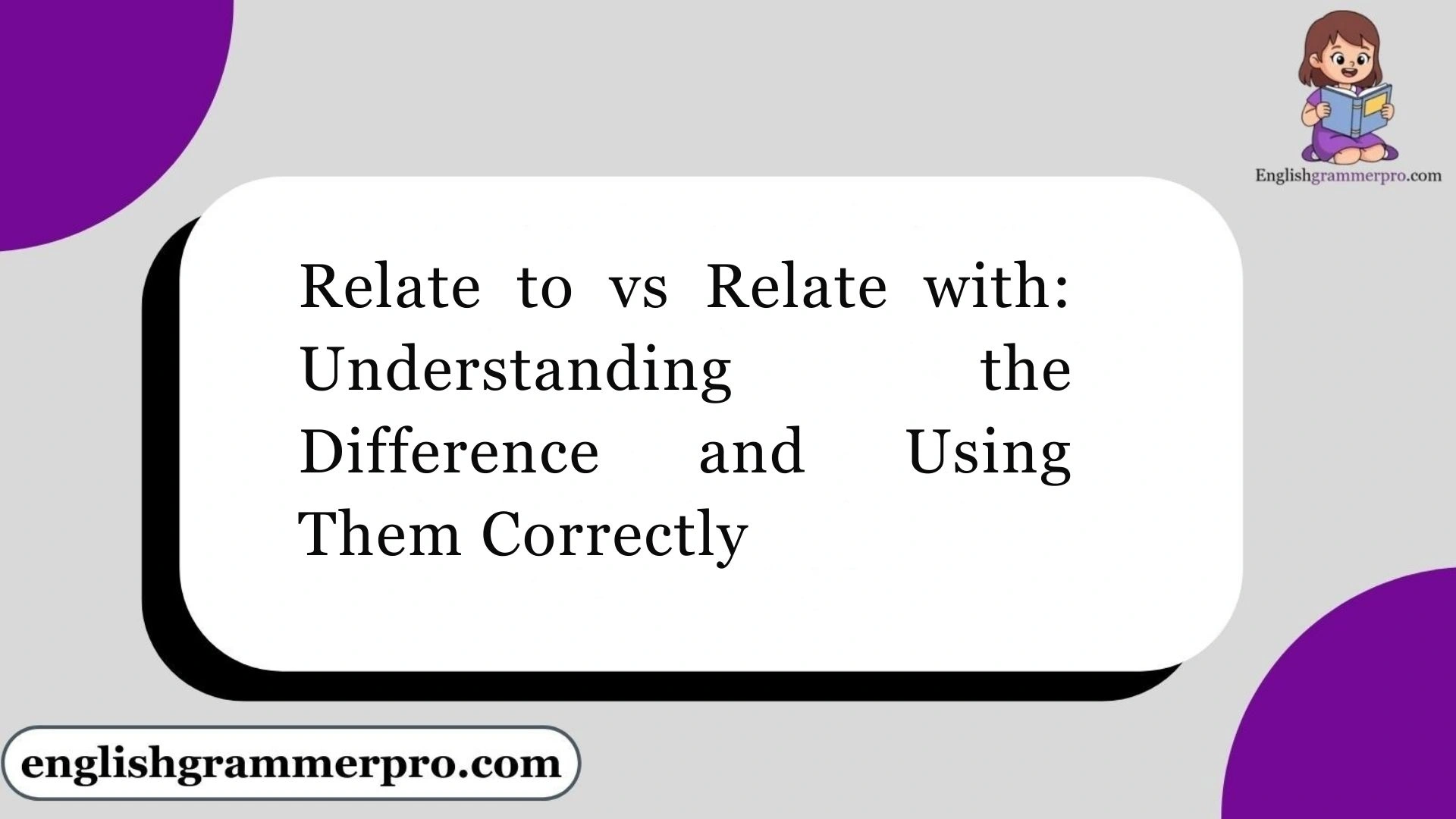 Relate to vs Relate with: Understanding the Difference and Using Them Correctly