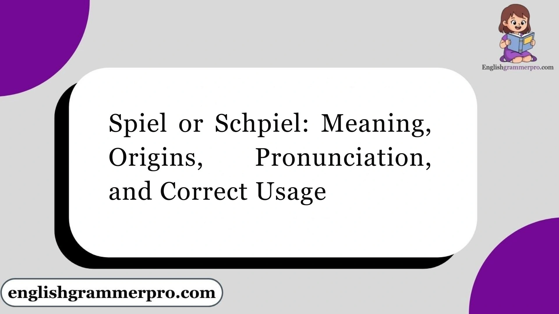 Spiel or Schpiel: Meaning, Origins, Pronunciation, and Correct Usage