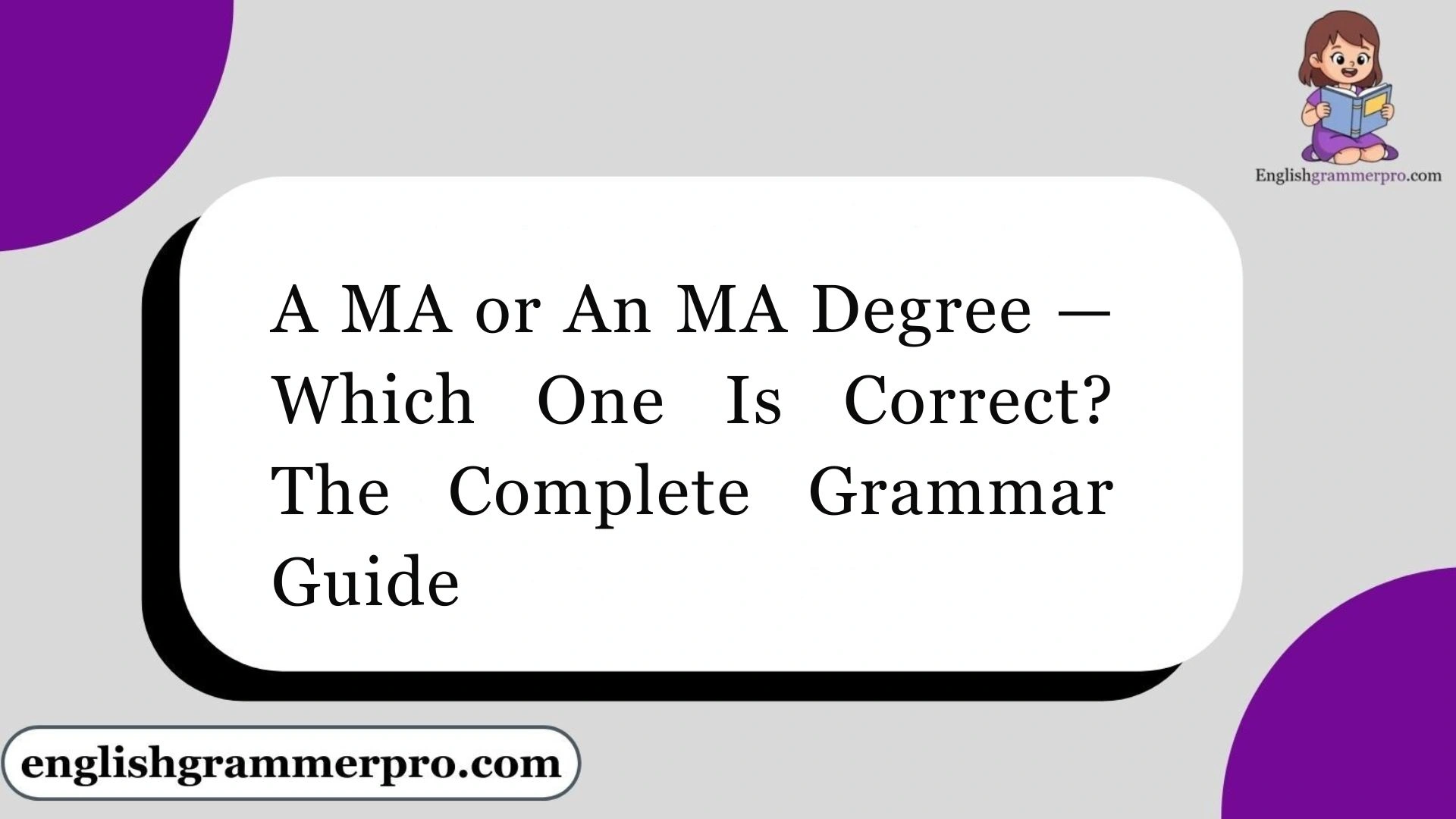 A MA or An MA Degree — Which One Is Correct? The Complete Grammar Guide