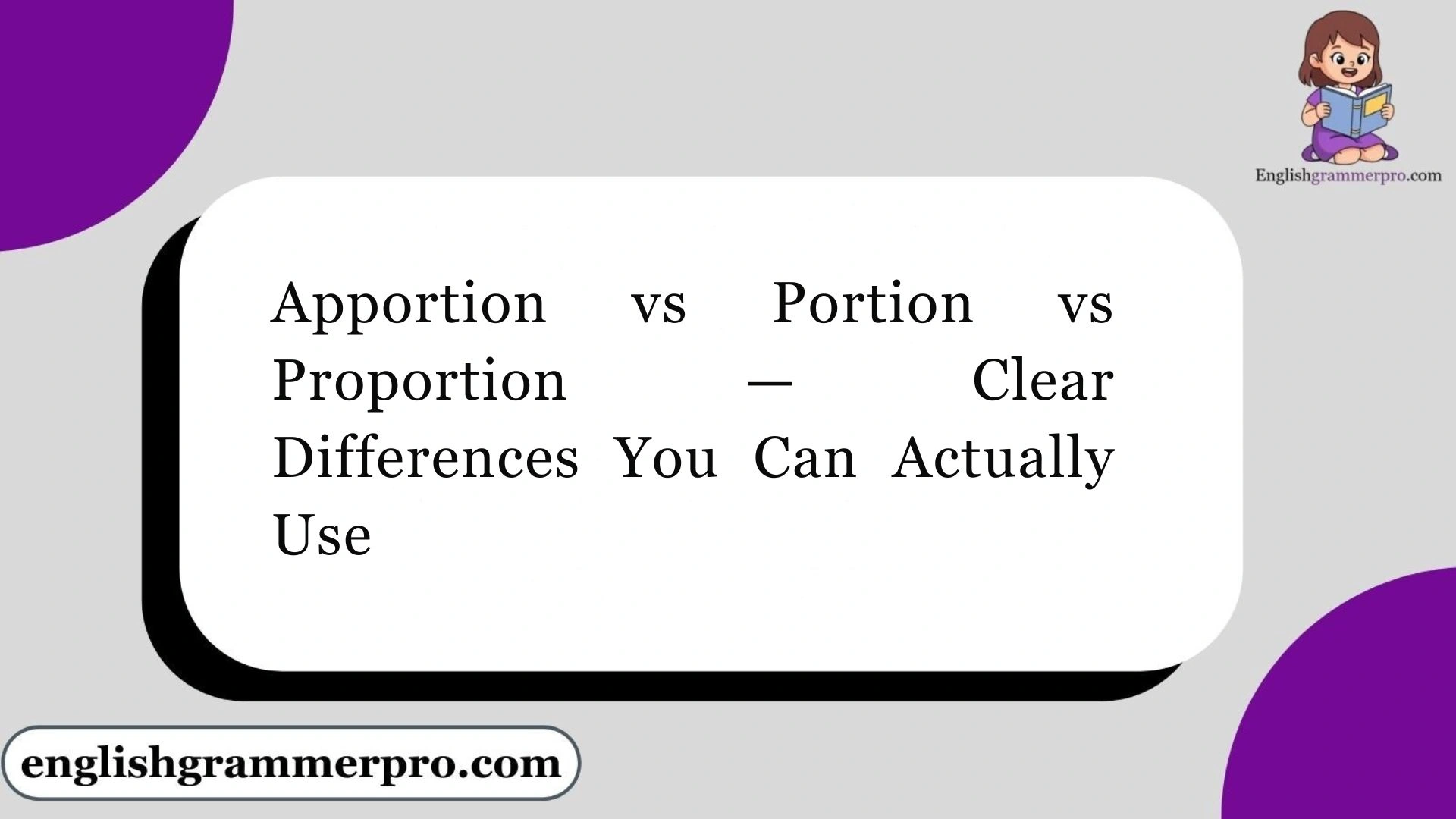 Apportion vs Portion vs Proportion — Clear Differences You Can Actually Use