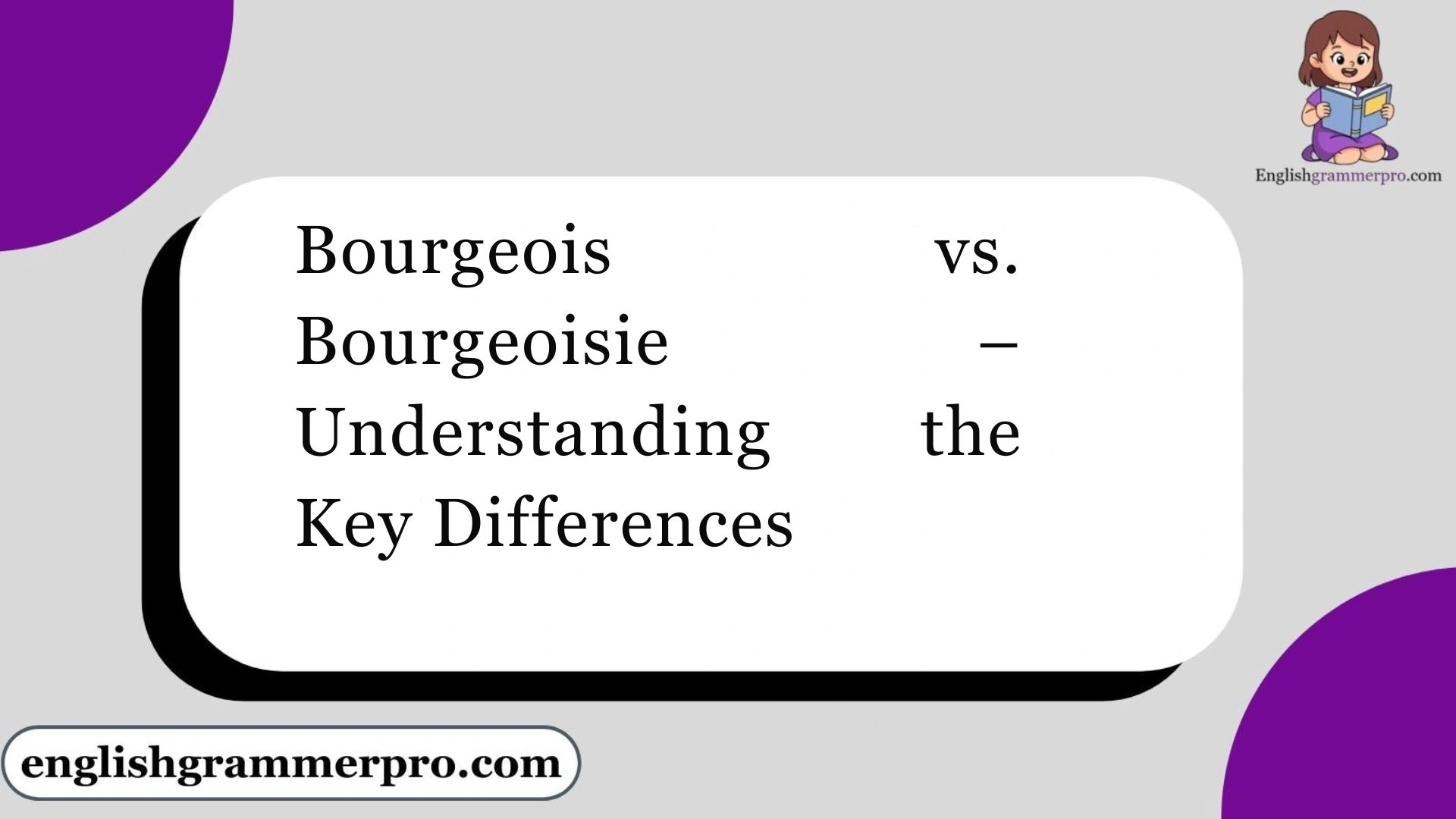 Bourgeois vs. Bourgeoisie – Understanding the Key Differences