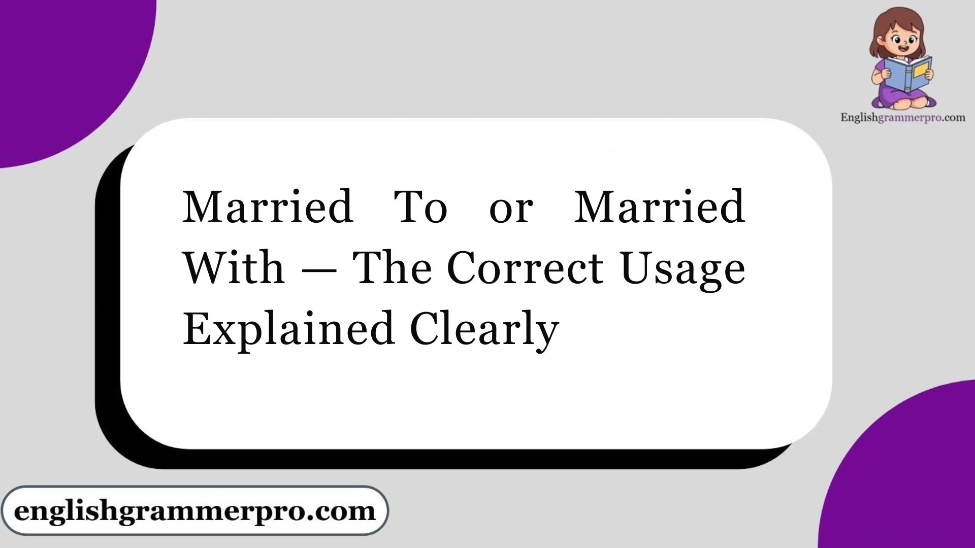 Married To or Married With — The Correct Usage Explained Clearly