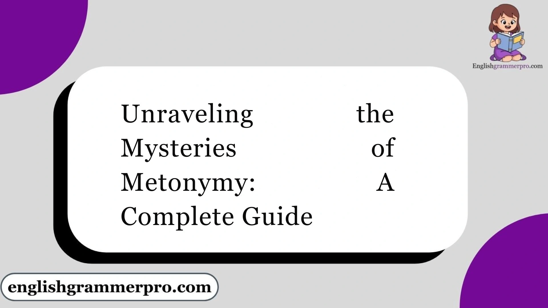 Unraveling the Mysteries of Metonymy: A Complete Guide