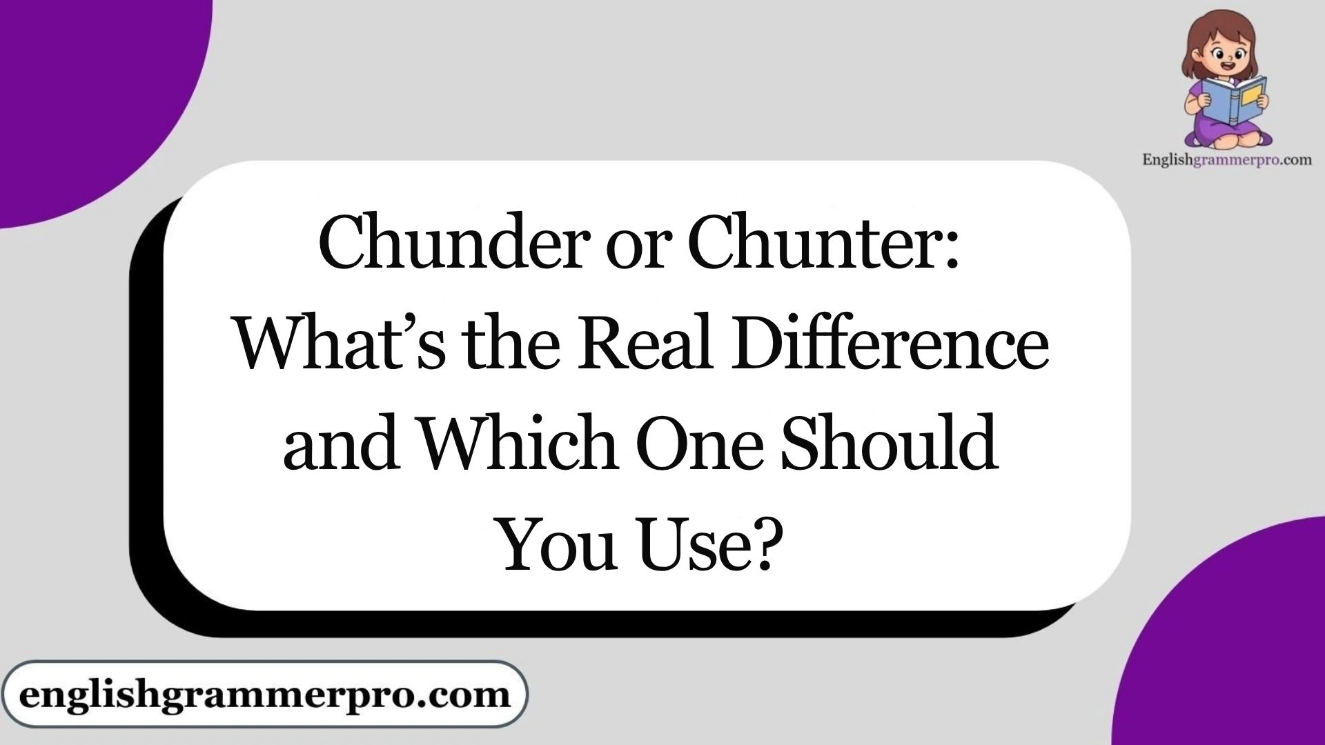 Chunder or Chunter: What’s the Real Difference and Which One Should You Use?
