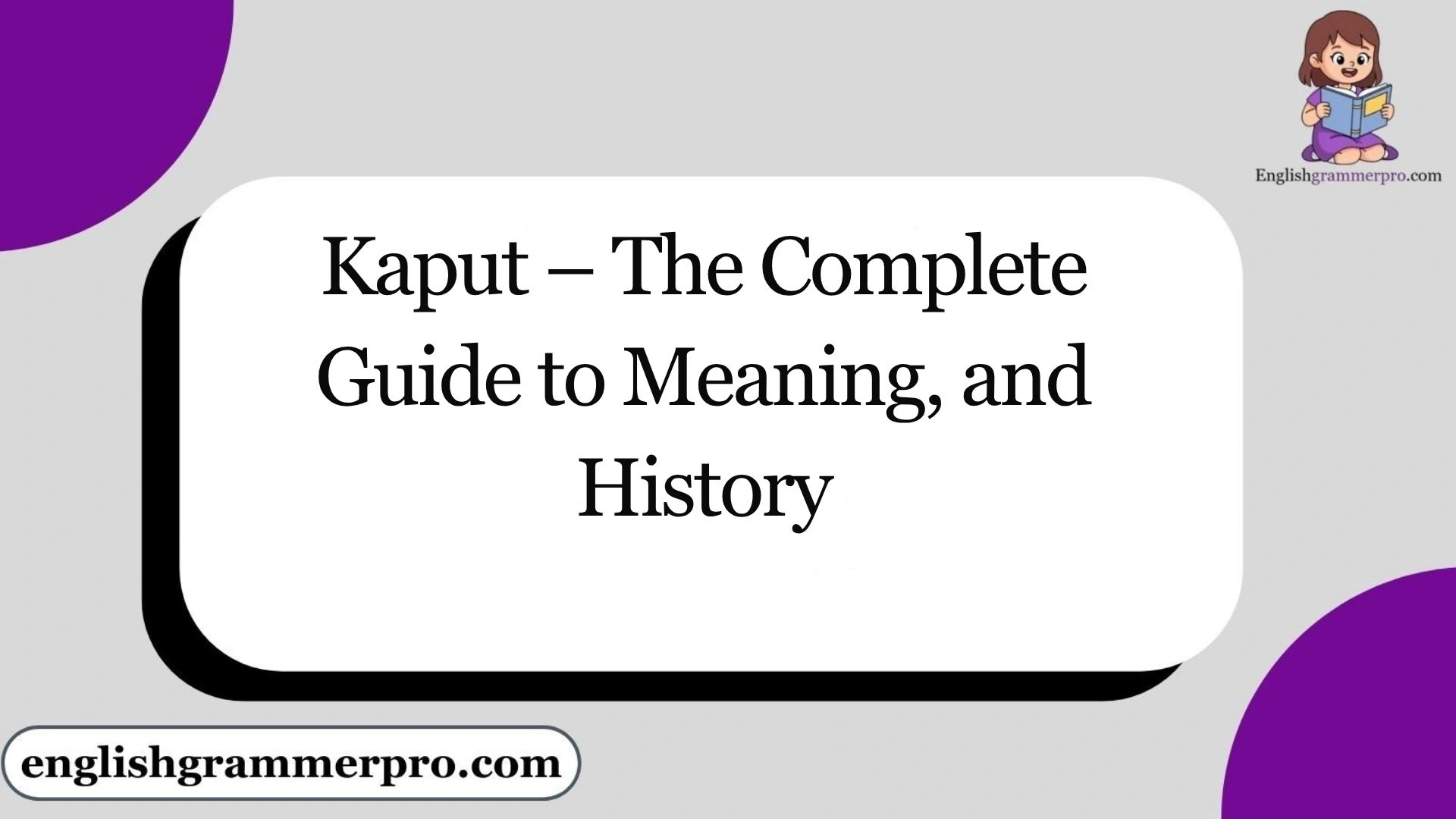 Kaput – The Complete Guide to Meaning, and History