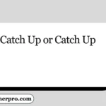 Catch Up or Catch Up