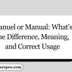 Manuel or Manual: What’s the Difference, Meaning, and Correct Usage