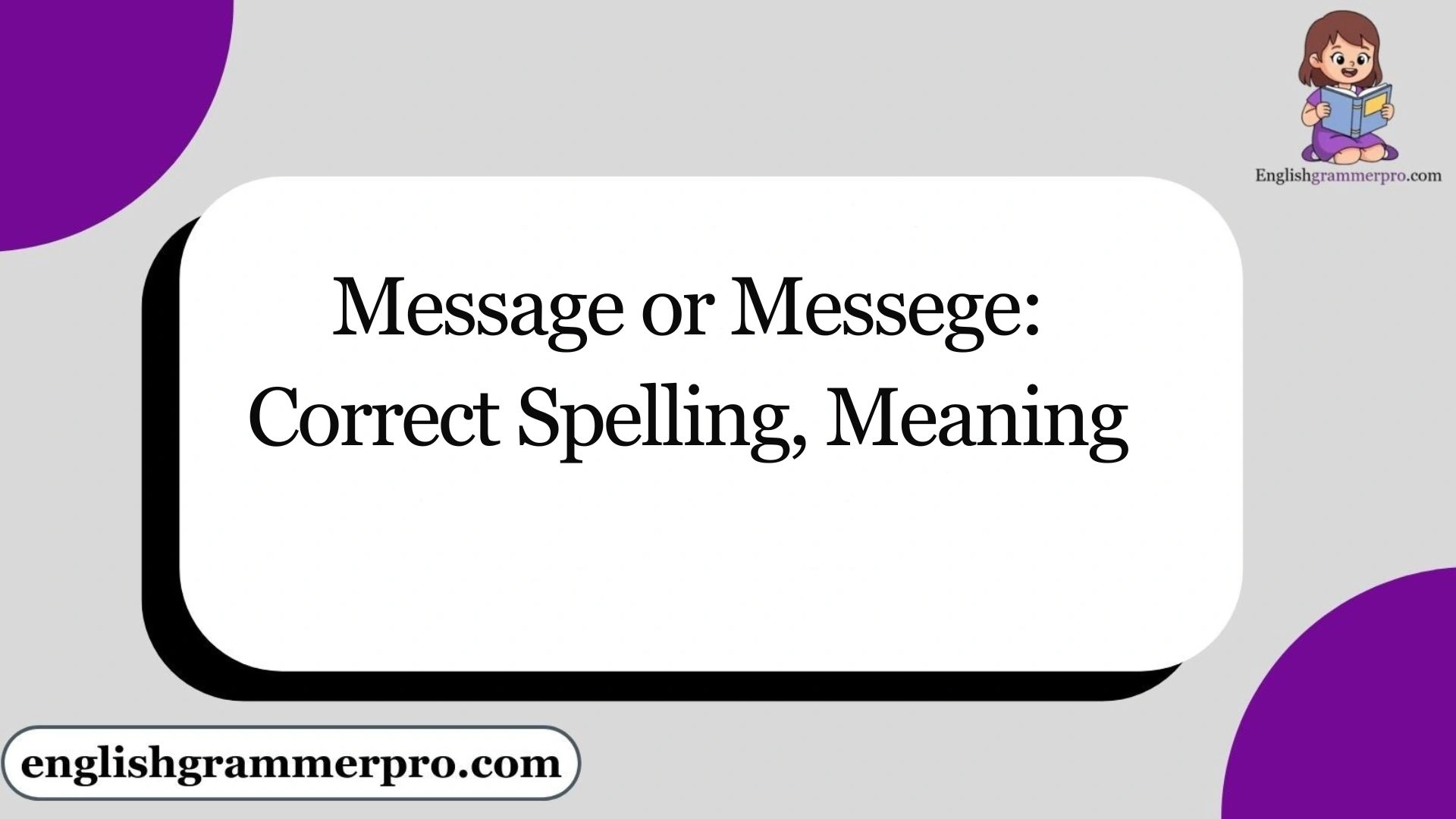 Message or Messege: Correct Spelling, Meaning