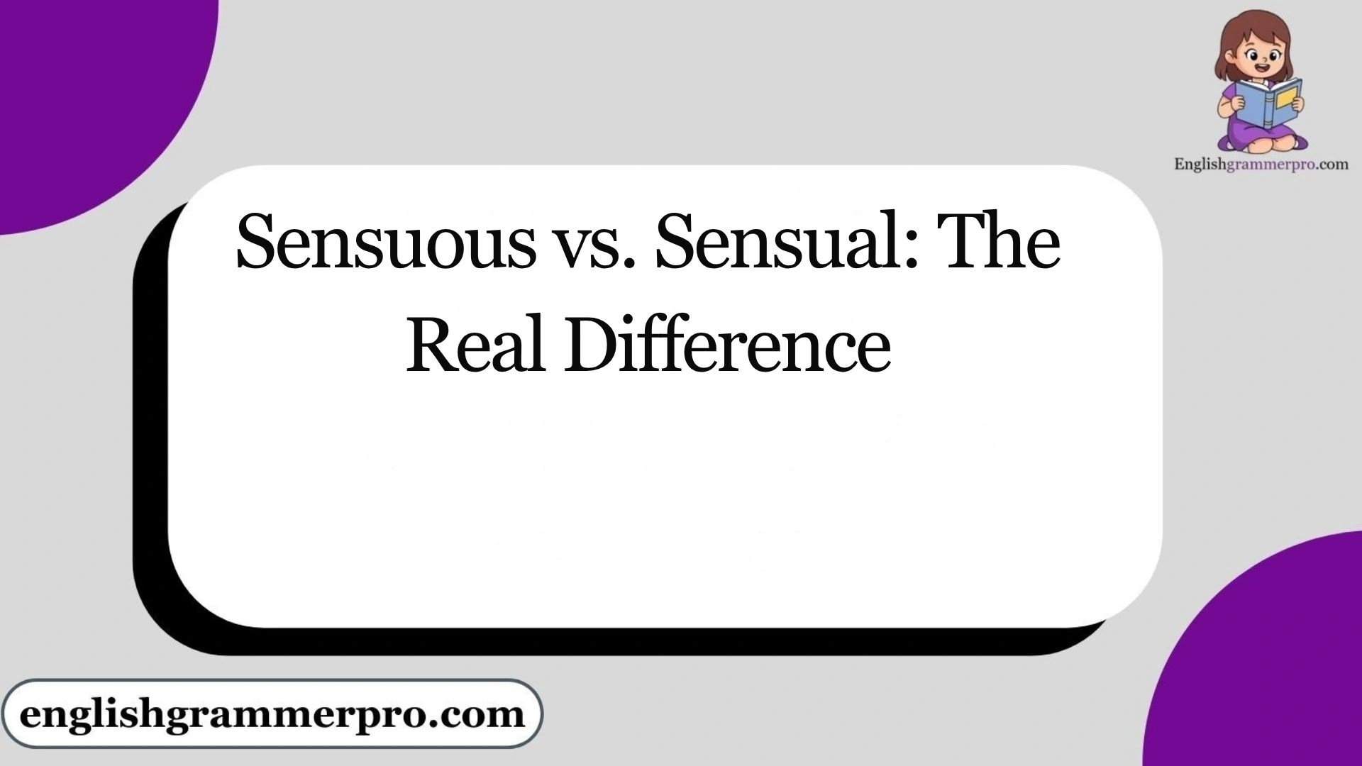 Sensuous vs. Sensual: The Real Difference
