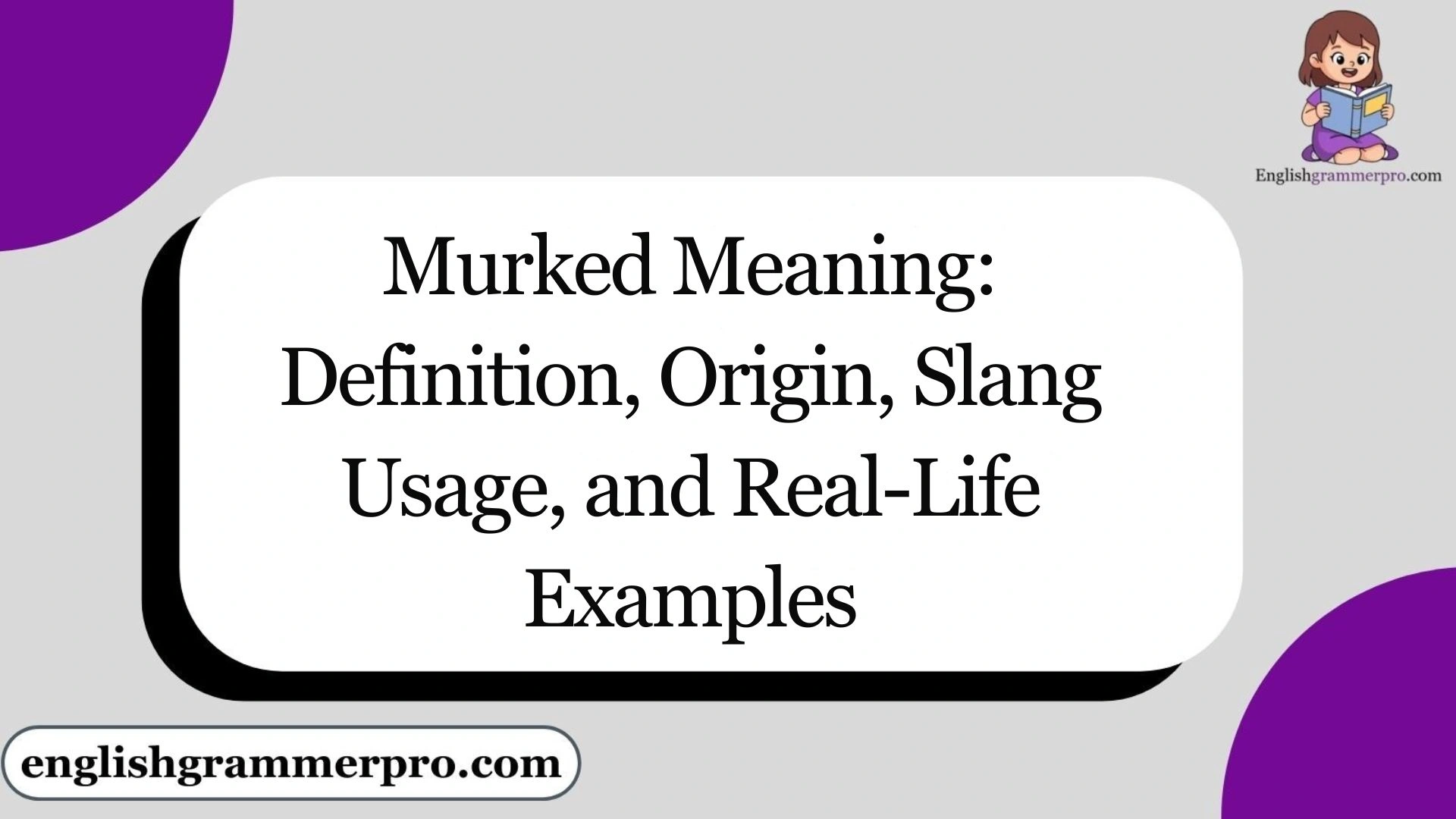 Murked Meaning: Definition, Origin, Slang Usage, and Real-Life Examples