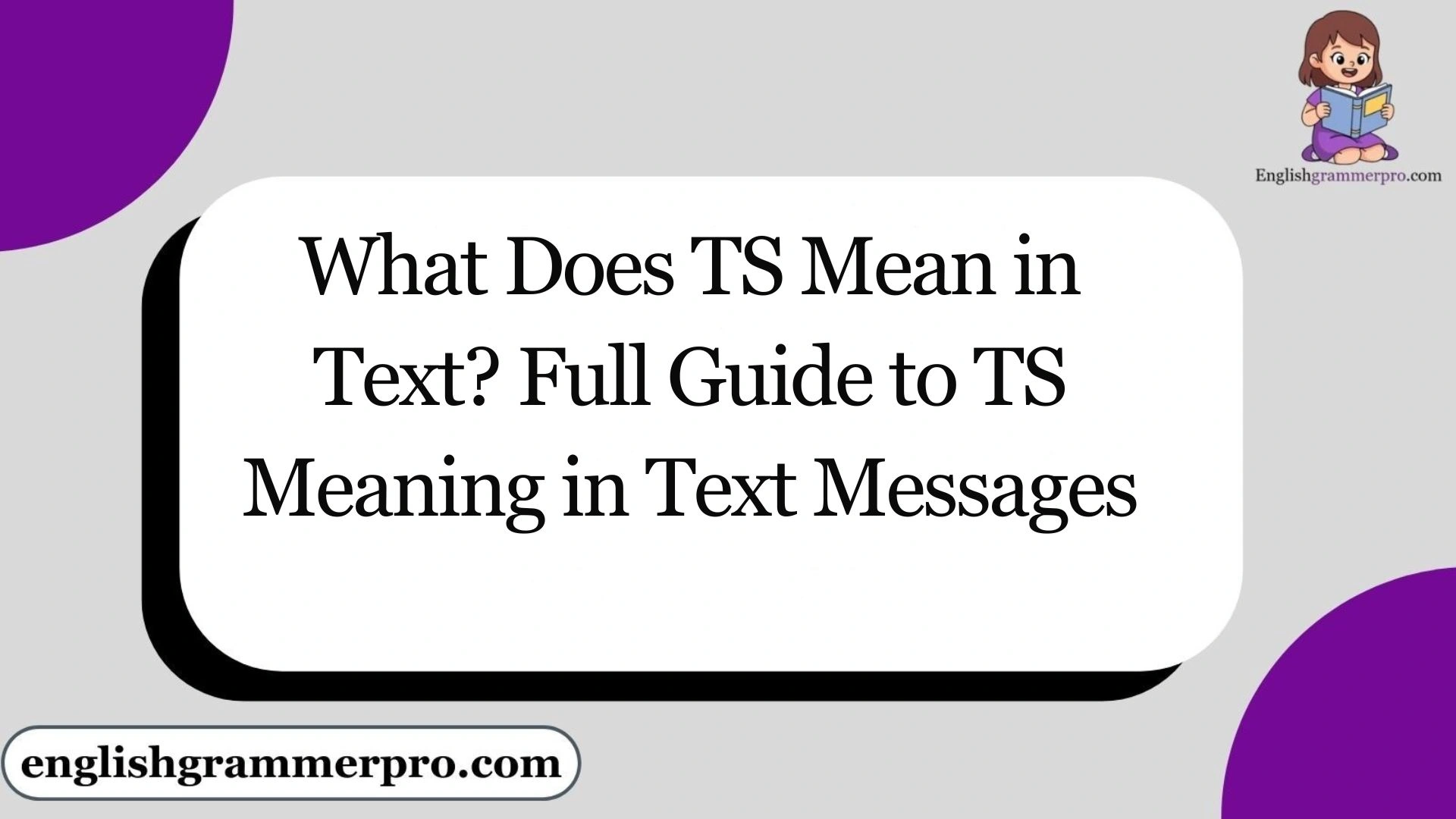 What Does TS Mean in Text? Full Guide to TS Meaning in Text Messages